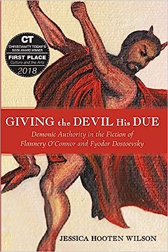 Giving the Devil His Due: Demonic Authority in the Fiction of Flannery O'Connor and Fyodor Dostoevsky - Epub + Converted Pdf